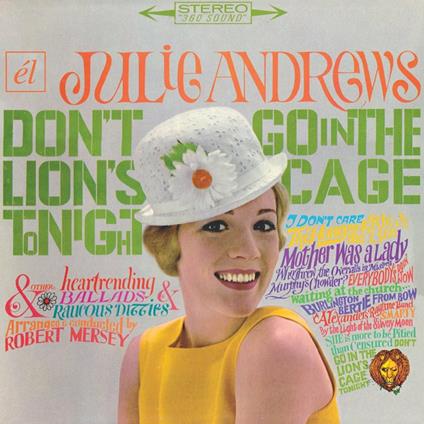 Don't Go in the Lion's Cage Tonight - Broadway's Fair - CD Audio di Julie Andrews