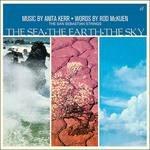Sea - The Earth - The Sky - CD Audio di Rod McKuen,Anita Kerr,San Sebastian Strings