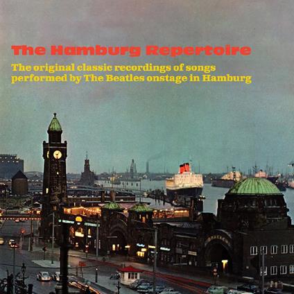 Hamburg Repertoire - Recordings Of Songs Performed By The Beatles On Stage In Hamburg - CD Audio