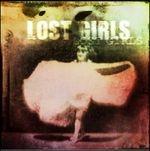 Lost Girls (Expanded Edition) - Vinile LP di Lost Girls