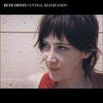 Central Reservation - CD Audio di Beth Orton