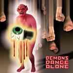Demons Dance Alone (3 CD Gatefold Wallet Edition)