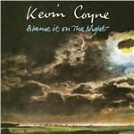 Blame it on the Night - CD Audio di Kevin Coyne