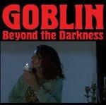 Beyond the Darkness - CD Audio di Goblin