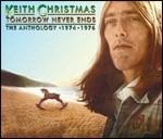 Tomorrow Never Ends. The Anthology 1974-1976 - CD Audio di Keith Christmas