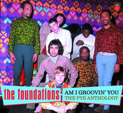 Am I Groovin You - The Pye Anthology - CD Audio di Foundations