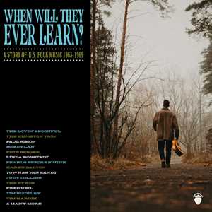 CD When Will They Ever Learn? - A Story Of U.S. Folk Music: 1963-1969 
