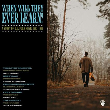 When Will They Ever Learn? - A Story Of U.S. Folk Music: 1963-1969 - CD Audio