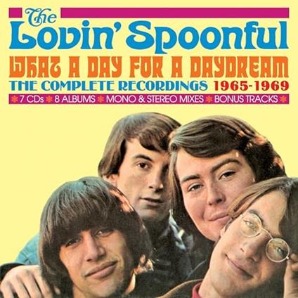 What A Day For A Daydream. The Complete Recordings 1965-1969 - CD Audio di Lovin' Spoonful