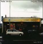 Injury Time - CD Audio di Pete Astor