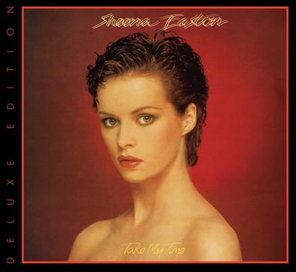 Take My Time (Deluxe Edition) - CD Audio di Sheena Easton