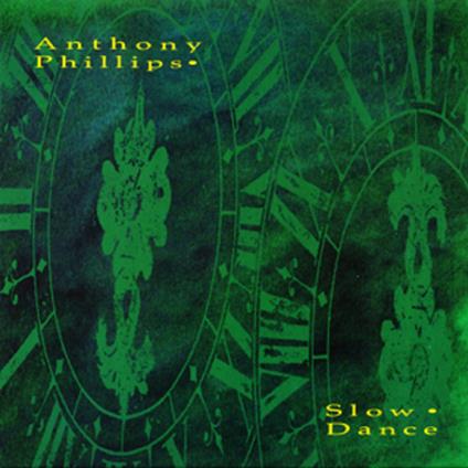 Slow Dance - CD Audio di Anthony Phillips