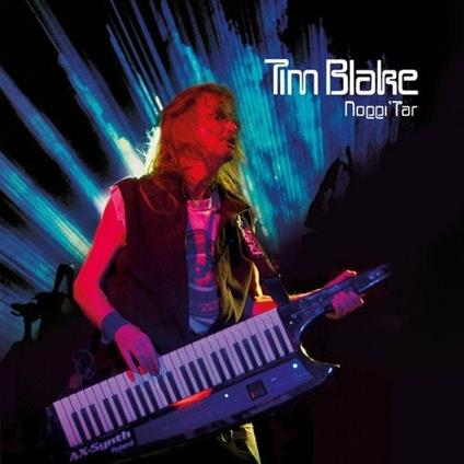 Noggi Tar - CD Audio di Tim Blake