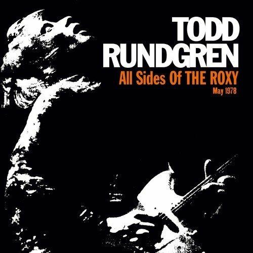 All Sides of the Roxy May 1978 - CD Audio di Todd Rundgren