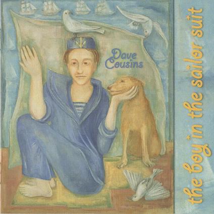 The Boy in the Sailor Suit - CD Audio di Dave Cousins