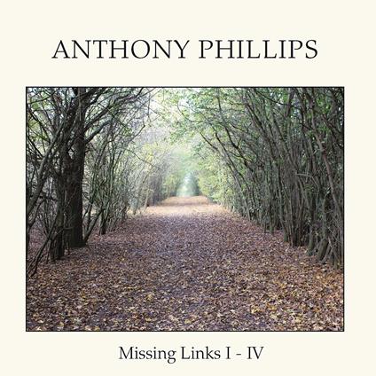 Missing Links I - IV - CD Audio di Anthony Phillips
