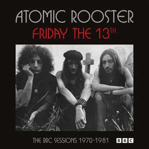 CD Friday The 13th The BBC Sessions 1970-1981 Atomic Rooster