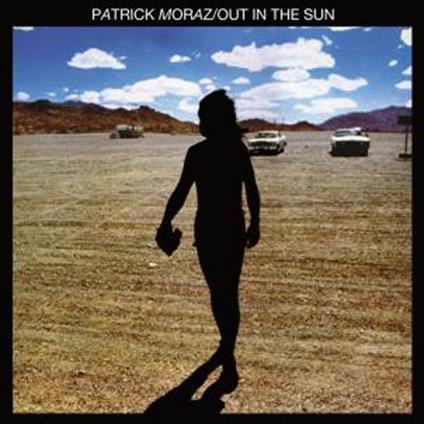 Out in the Sun - CD Audio di Patrick Moraz