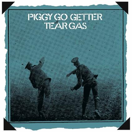 Piggy Go Getter - CD Audio di Tear Gas