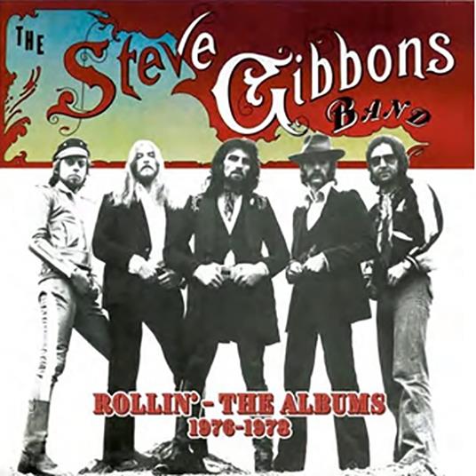 Rollin'. The Albums 1976-1978 - CD Audio di Steve Gibbons (Band)