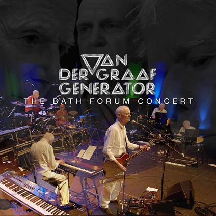 The Bath Forum Concert (2 CD + DVD + Blu-ray) - CD Audio + Blu-ray + DVD Audio di Van der Graaf Generator