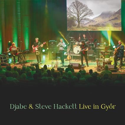 Live In Gyor - CD Audio di Steve Hackett,Djabe