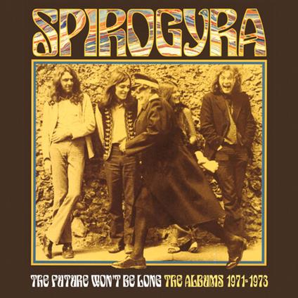 The Future Won't Be Long - CD Audio di Spirogyra