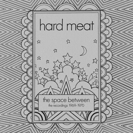 The Space Between - Recordings 1969-1970 - CD Audio di Hard Meat