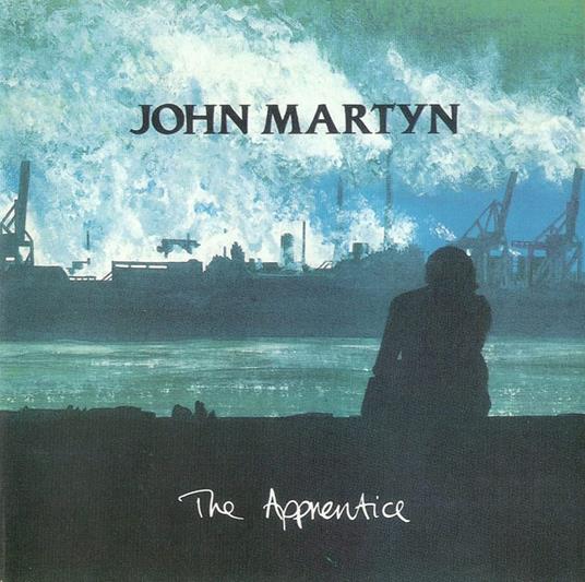 The Apprentice - CD Audio di John Martyn