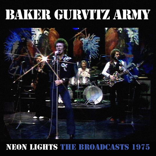 Neon Lights - The Broadcasts 1975 - CD Audio di Baker Gurvitz Army
