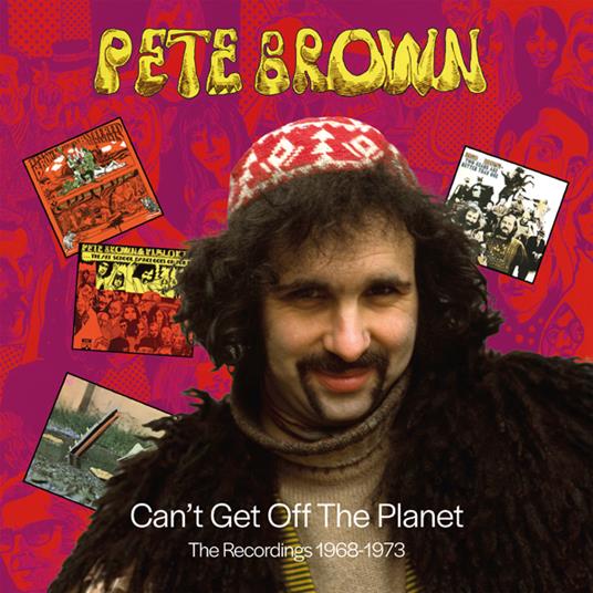 Can't Get Off The Planet - CD Audio di Pete Brown