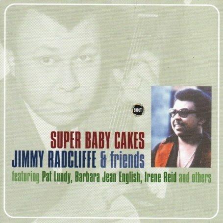 Super Baby Cakes - CD Audio di Jimmy Radcliffe
