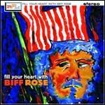 Fill Your Heart with - CD Audio di Biff Rose
