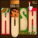 Hush - CD Audio di Kris Ife