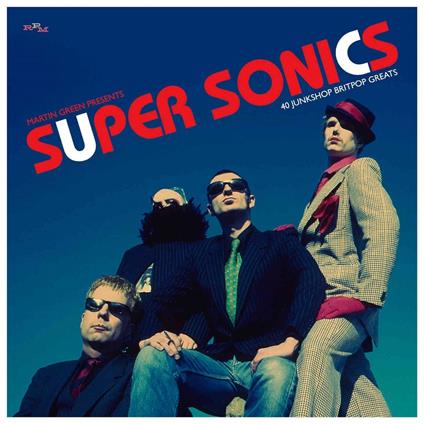 Martin Green presents Super Sonics. 40 Junkshop Britpop Greats - CD Audio