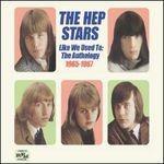 Like We Used to. The anthology 1965-1967 - CD Audio di Hep Stars