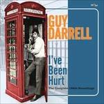 I've Been Hurt. The Complete 1960s Recordings - CD Audio di Guy Darrell