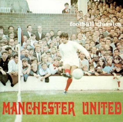 Man United/Football Classics - CD Audio