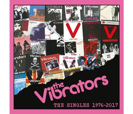 Singles 1976-2017 - CD Audio di Vibrators