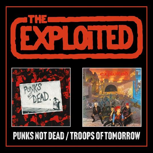 Punks Not Dead-Troops Of Tomorrow (Expanded Edition) - CD Audio di Exploited