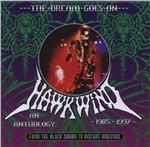 The Dream Goes on. An Anthology 1985-1997 (Remastered Edition) - CD Audio di Hawkwind