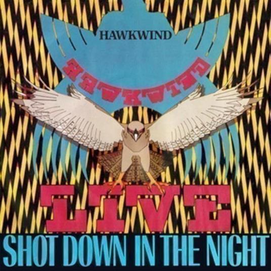 Shot Down In The Night 10 - Vinile LP di Hawkwind
