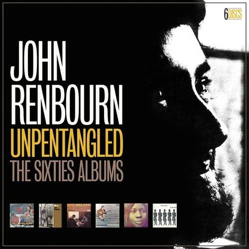 Unpentangled. The Sixties Albums - CD Audio di John Renbourn