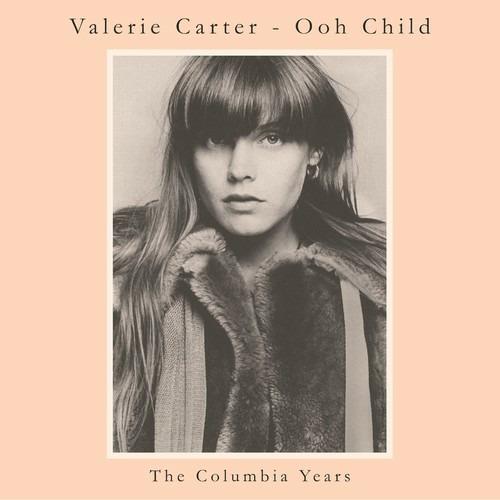 Ooh Child. The Columbia Years - CD Audio di Valerie Carter