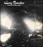 Lead Me to the Water - CD Audio di Gary Brooker
