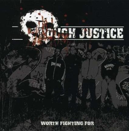 Rough Justice - Worth Fighting For - CD Audio