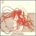 Electronic Meditation - CD Audio di Tangerine Dream