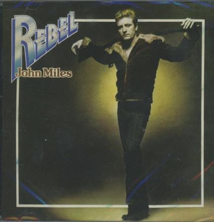 Rebel - CD Audio di John Miles
