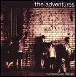 Theodore and Friends - CD Audio di Adventures