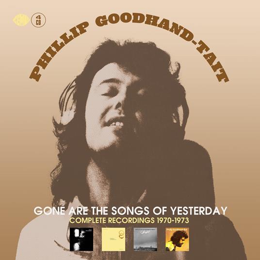 Gone Are the Songs of Yesterday - CD Audio di Phillip Goodhand-Tait